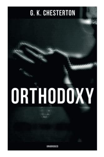 Orthodoxy (Unabridged)