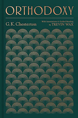 Orthodoxy: With Annotations and Guided Reading by Trevin Wax von B&H Academic