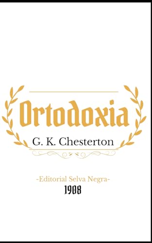 Ortodoxia: Edición compacta Ortodoxia: Edición compacta von Independently published