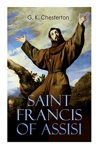 Saint Francis of Assisi: The Life and Times of St. Francis von e-artnow