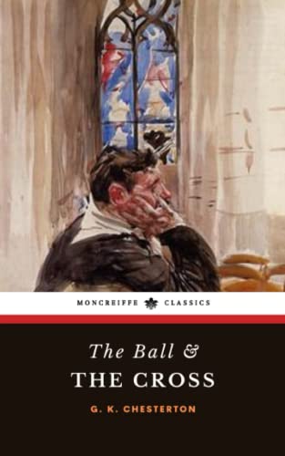 The Ball and the Cross: The 1909 Satirical Classic The Ball and the Cross: The 1909 Satirical Classic von Independently published