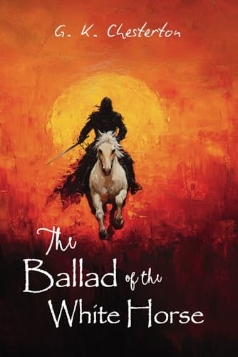 The Ballad of the White Horse The Ballad of the White Horse von Independently published