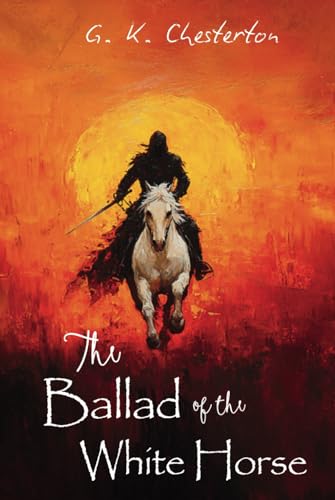 The Ballad of the White Horse The Ballad of the White Horse von Independently published