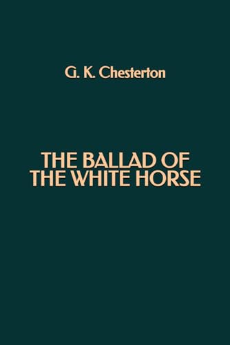 The Ballad of the White Horse The Ballad of the White Horse von Independently published