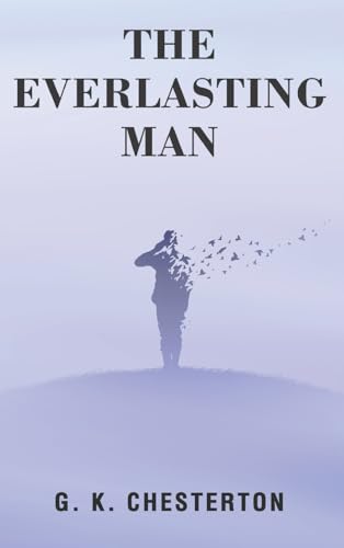 The Everlasting Man The Everlasting Man von Classy Publishing