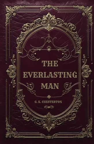 The Everlasting Man The Everlasting Man von Independently published