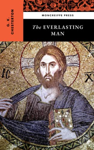 The Everlasting Man: The Christian Theology Classic (Annotated) von Independently published