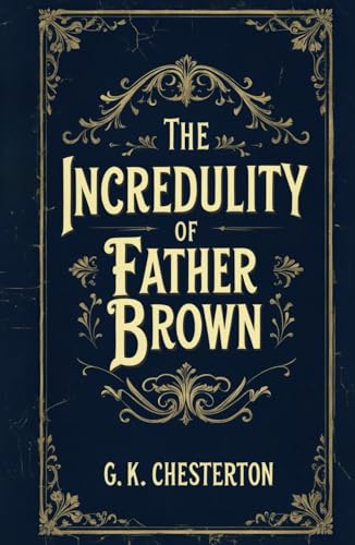 The Incredulity of Father Brown The Incredulity of Father Brown von Independently published