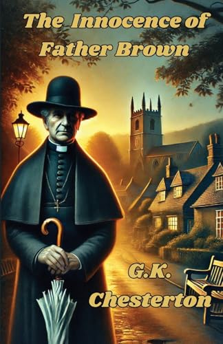 The Innocence Of Father Brown(Illustrated) von Micheal Smith