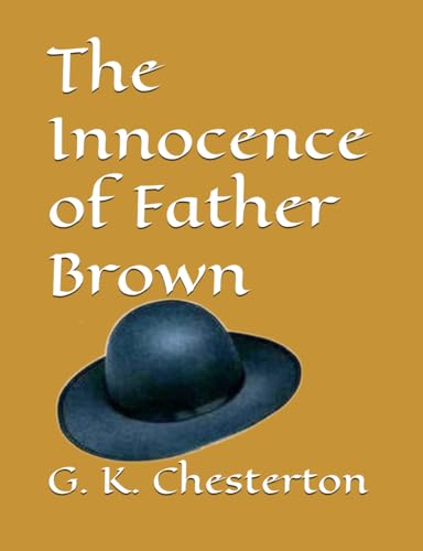 The Innocence of Father Brown [Large Print]: Unabridged Large Print Edition von Independently published