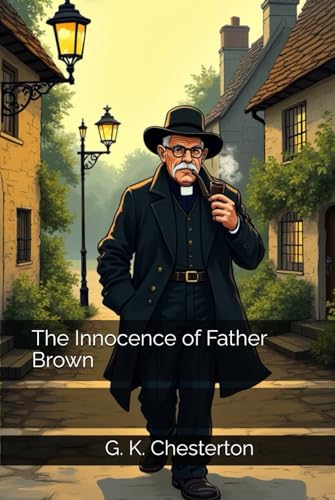 The Innocence of Father Brown The Innocence of Father Brown von Independently published