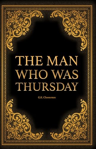 The Man Who Was Thursday by G. K.Chesterton The Man Who Was Thursday by G. K.Chesterton von Independently published
