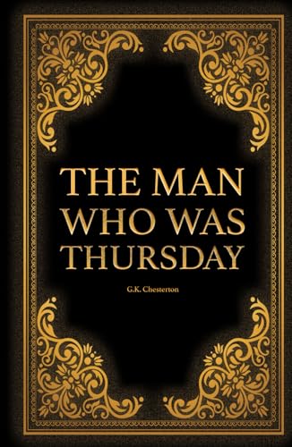 The Man Who Was Thursday by G. K.Chesterton The Man Who Was Thursday by G. K.Chesterton von Independently published