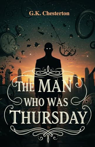 The Man Who Was Thursday: A Nightmare The Man Who Was Thursday: A Nightmare von Independently published