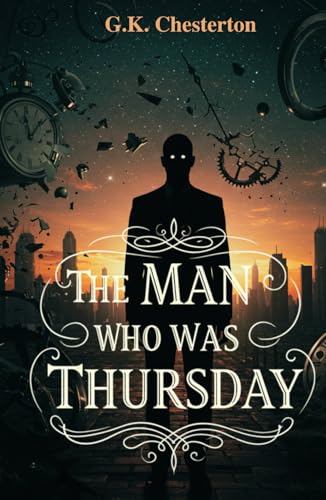 The Man Who Was Thursday: A Nightmare The Man Who Was Thursday: A Nightmare von Independently published