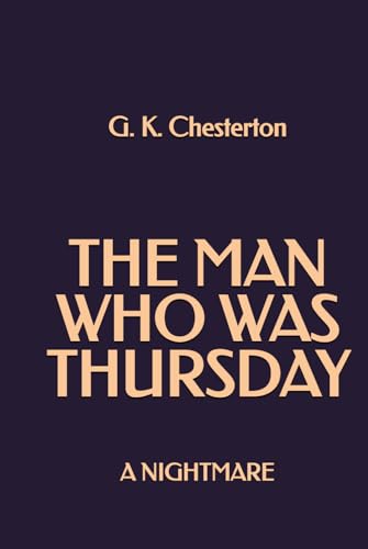 The Man Who Was Thursday: A Nightmare The Man Who Was Thursday: A Nightmare von Independently published