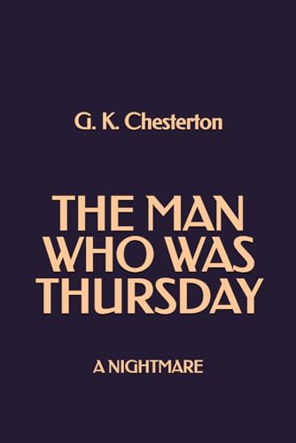 The Man Who Was Thursday: A Nightmare The Man Who Was Thursday: A Nightmare von Independently published