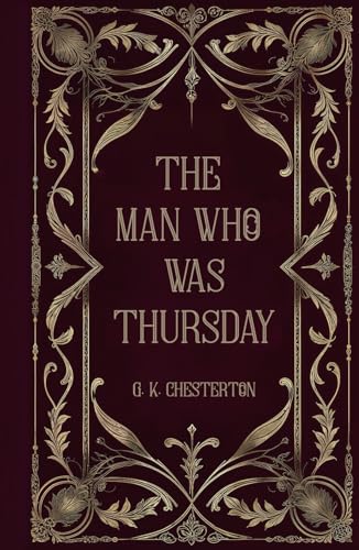 The Man Who Was Thursday: A Nightmare The Man Who Was Thursday: A Nightmare von Independently published