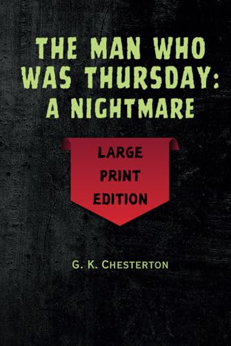 The Man Who Was Thursday: Large Print Edition - Remastered Original Classic The Man Who Was Thursday: Large Print Edition - Remastered Original Classic von Independently published
