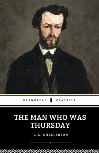 The Man Who Was Thursday: The 1908 Thriller Classic The Man Who Was Thursday: The 1908 Thriller Classic von Independently published