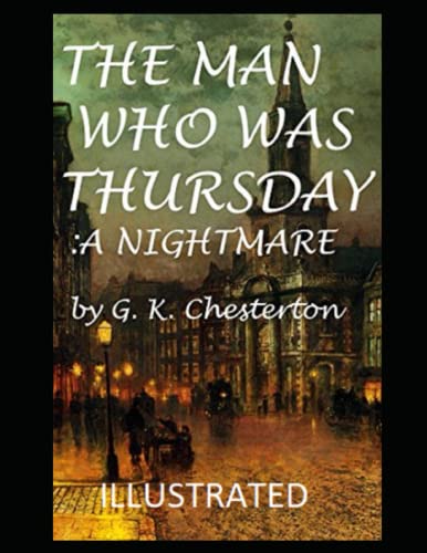 The Man Who Was Thursday: a Nightmare Illustrated The Man Who Was Thursday: a Nightmare Illustrated