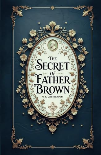 The Secret of Father Brown The Secret of Father Brown von Independently published