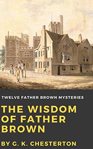 The Wisdom of Father Brown The Wisdom of Father Brown von Lulu