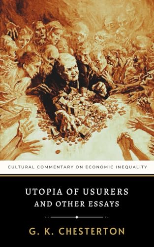 Utopia of Usurers and Other Essays: Cultural Commentary on Economic Inequality Utopia of Usurers and Other Essays: Cultural Commentary on Economic Inequality von Independently published