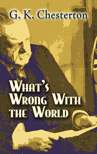 What's Wrong With the World (Dover Books on History, Political and Social Science)