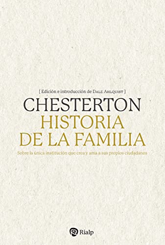 Historia de la familia: Sobre la única institución que crea y ama a sus propios ciudadanos (Esenciales)