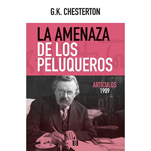 La amenaza de los peluqueros: Artículos 1909 (NUEVO ENSAYO, Band 96)