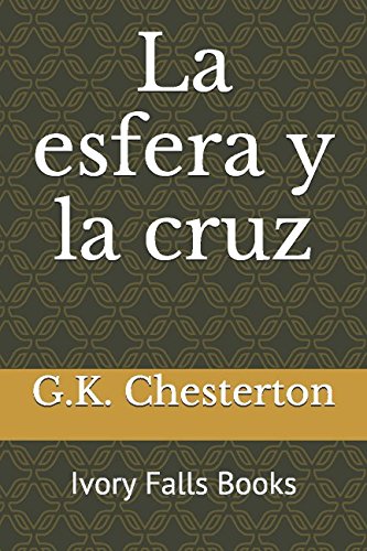 La esfera y la cruz: Ivory Falls Books