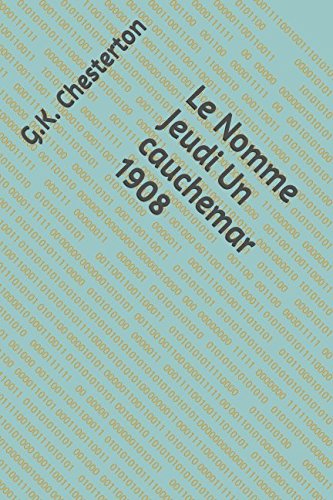 Le Nomme Jeudi Un cauchemar 1908 von Independently published