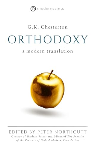 Orthodoxy: A Modern Translation von Independently published