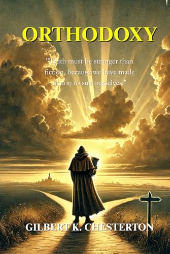 Orthodoxy: The Illustrated Edition with Chapter-by-Chapter Artworks von Independently published
