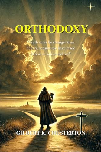 Orthodoxy: The Illustrated Edition with Chapter-by-Chapter Artworks von Independently published