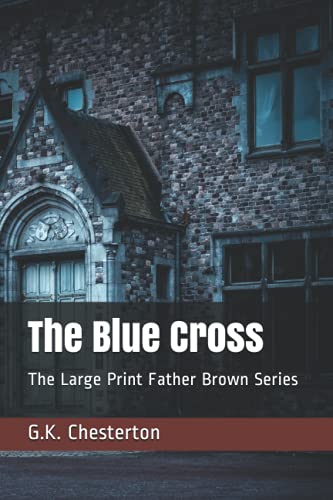 The Blue Cross: The Large Print Father Brown Series von Independently published