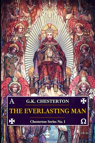 The Everlasting Man (Chesterton Series No.1) von Independently published