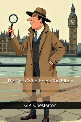 The Man Who Knew Too Much von Independently published