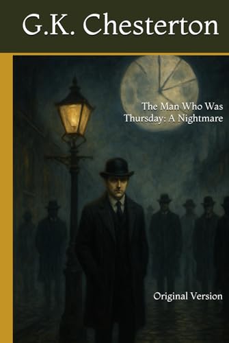 The Man Who Was Thursday: A Nightmare: Original Version von Independently published