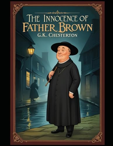 THE INNOCENCE OF FATHER BROWN von Independently published