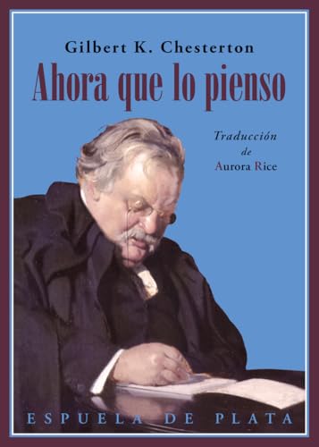Ahora que lo pienso...: Un libro de ensayos (Clásicos y Modernos, Band 57) von Ediciones Espuela de Plata