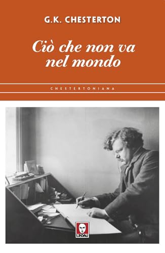 Ciò che non va nel mondo. Nuova ediz. (Chestertoniana) von Lindau