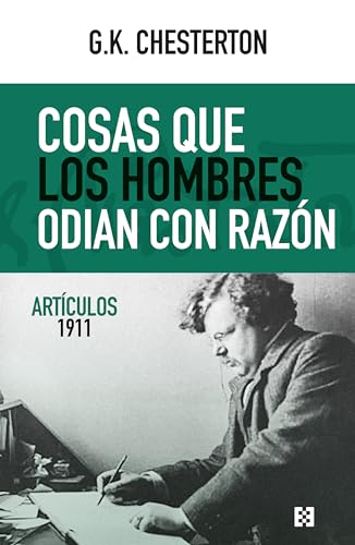 Cosas que los hombres odian con razón: Artículos 1911 (Nuevo Ensayo, Band 135)