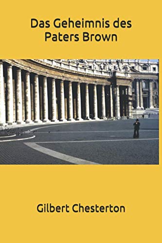 Das Geheimnis des Paters Brown Das Geheimnis des Paters Brown von Independently published