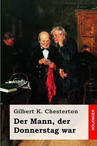 Der Mann, der Donnerstag war Der Mann, der Donnerstag war von CREATESPACE