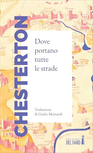 Dove portano tutte le strade Dove portano tutte le strade von Edizioni del Faro