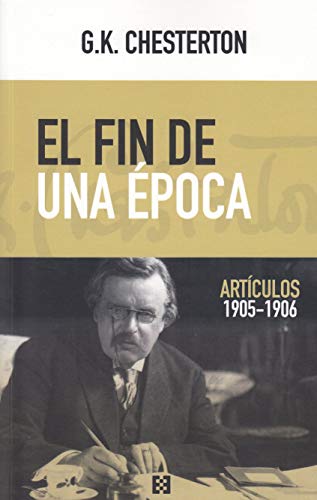 EL FIN DE UNA EPOCA (ARTICULOS 1905-1906): Artículos 1905-1906 (NUEVO ENSAYO, Band 42) von ENCUENTRO