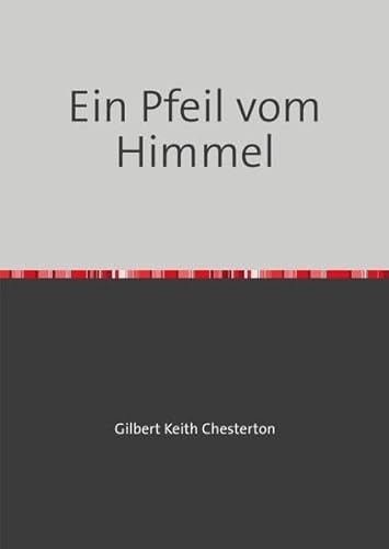 Ein Pfeil vom Himmel Ein Pfeil vom Himmel