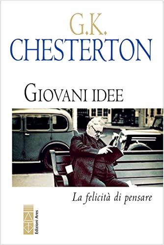 Giovani idee. La felicità di pensare (Narratori)